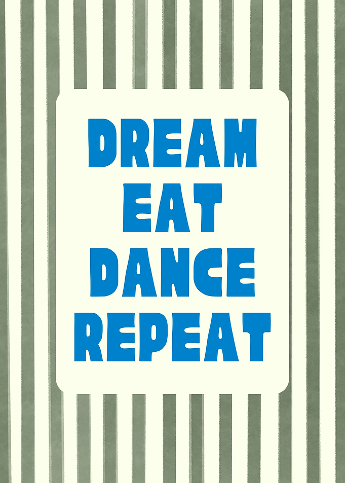 Dream Eat Dance Repeat Wall Art