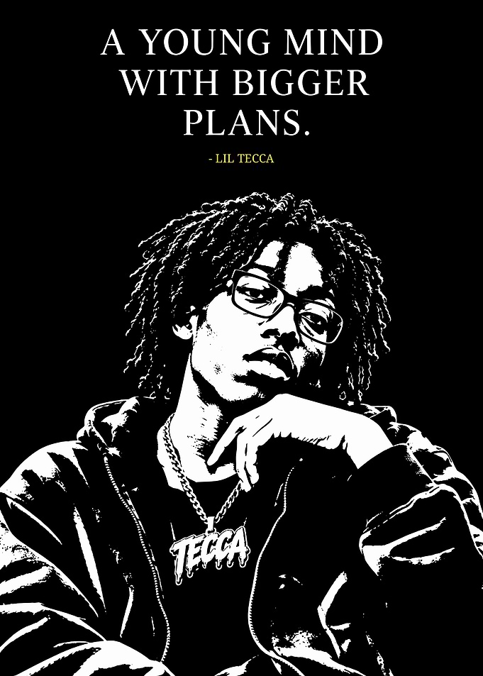 Lil Tecca Inspirational Quote Poster