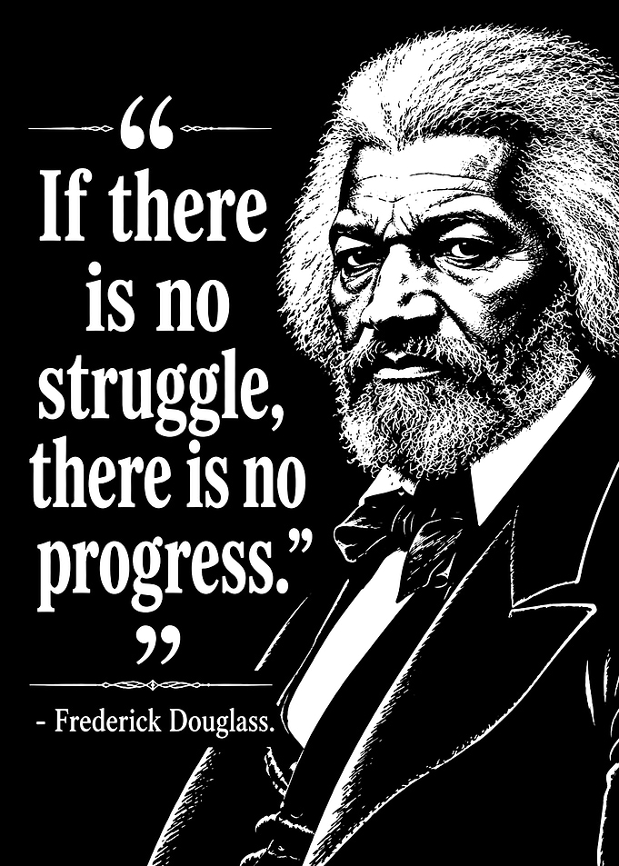 Frederick Douglass Inspirational Quote Poster