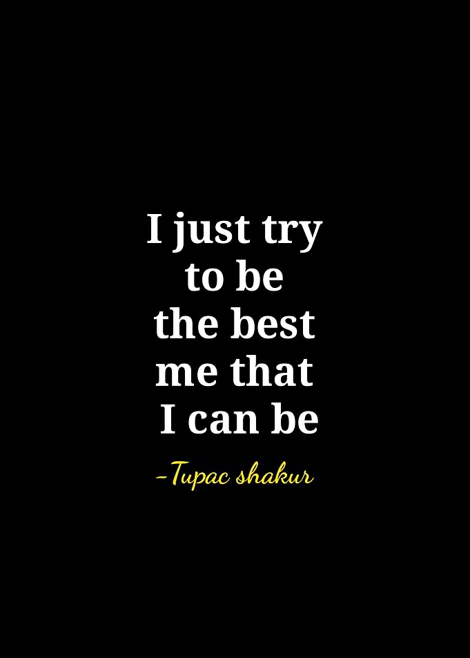 Tupac Shakur Inspirational Quote Poster