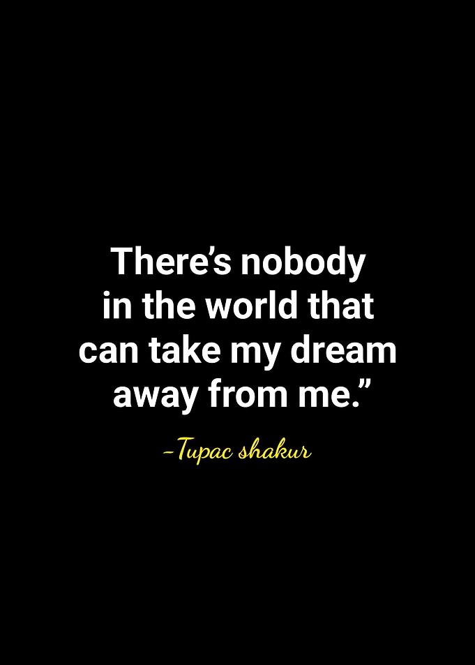 Tupac Shakur Inspirational Quote Poster