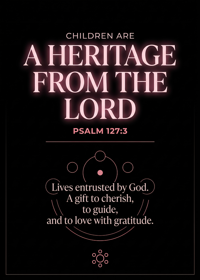 Children Are A Heritage Bible Verse