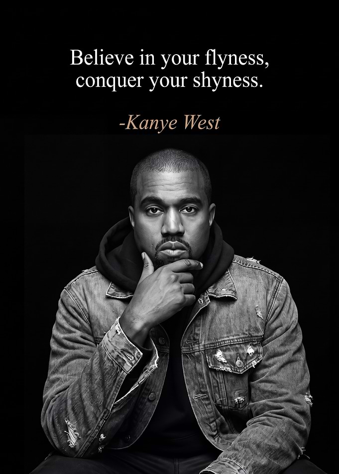 Kanye West Inspirational Quote Poster