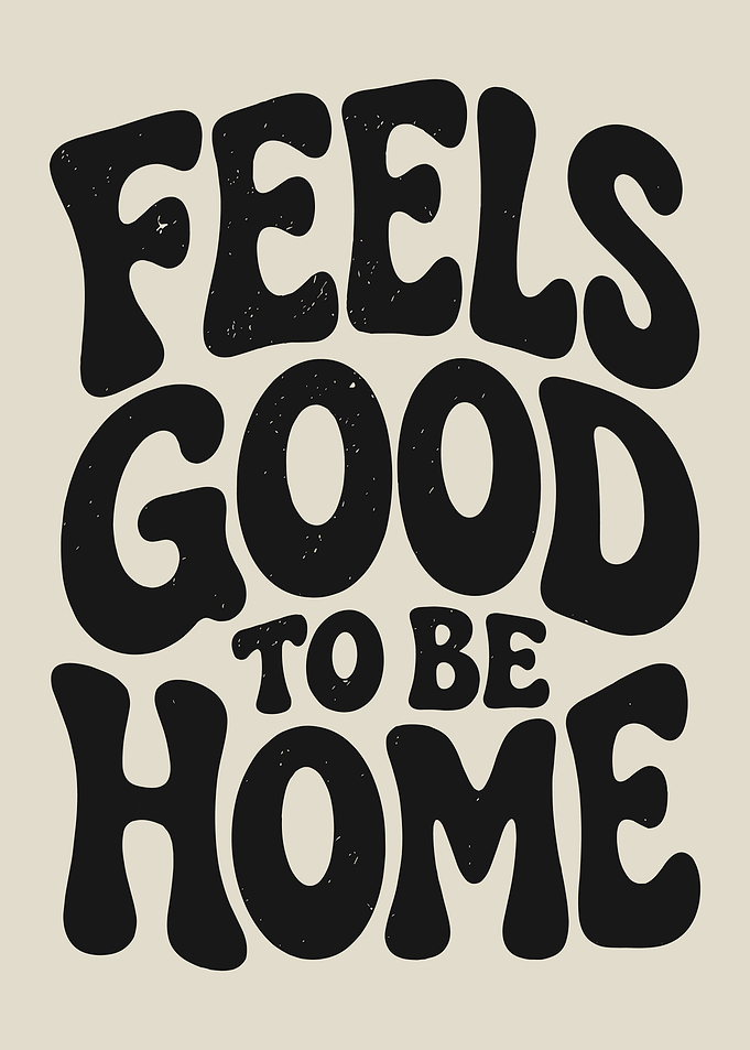 Feels Good To Be Home Typography