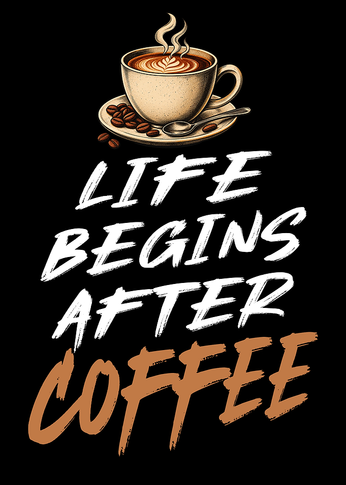 Life Begins After Coffee Graphic