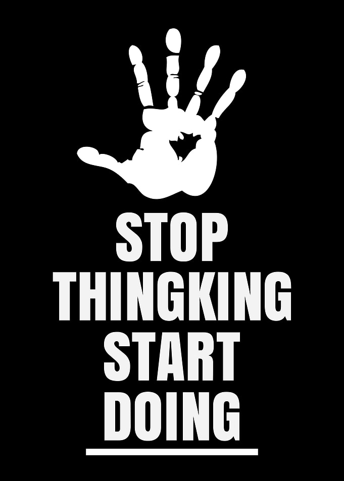 Stop Thinking Start Doing Motivational Poster