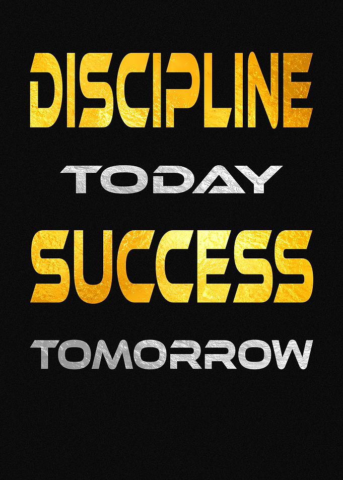 Discipline Today Success Tomorrow Motivational Quote