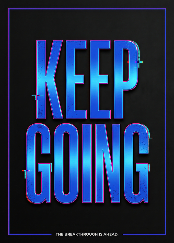 Keep Going Inspirational Glitch Poster