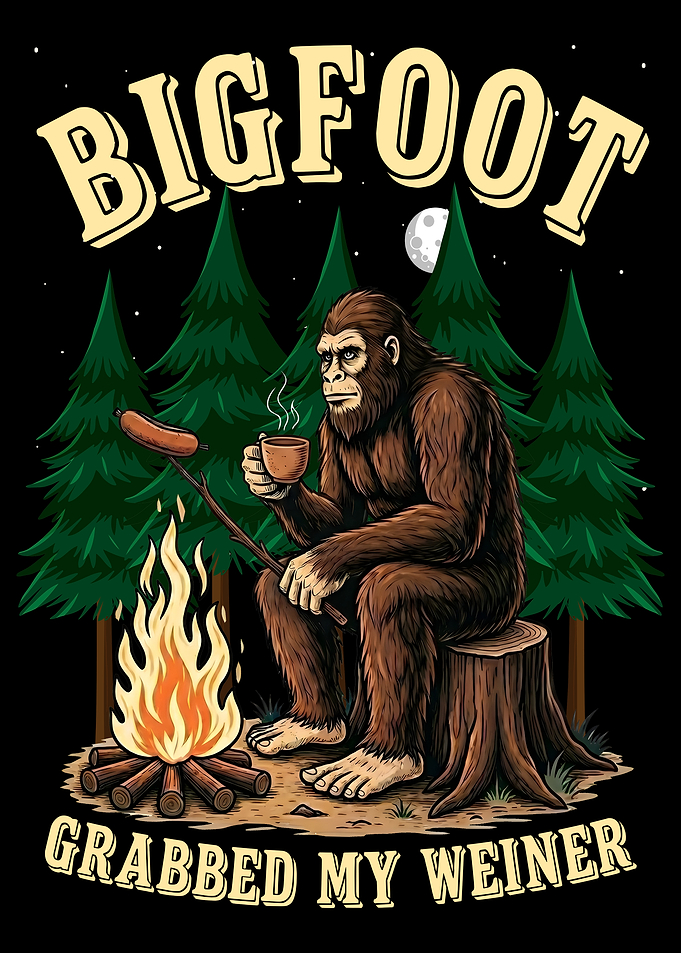 Bigfoot Grabbed My Weiner Funny Camping Hotdog Poster