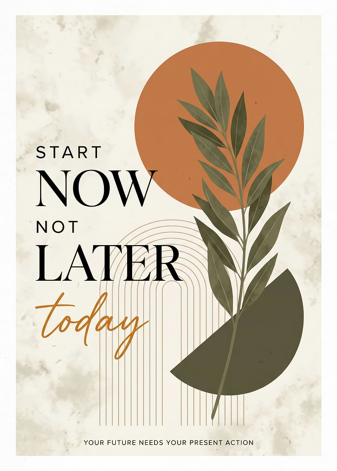 Start Now Not Later Inspirational Poster