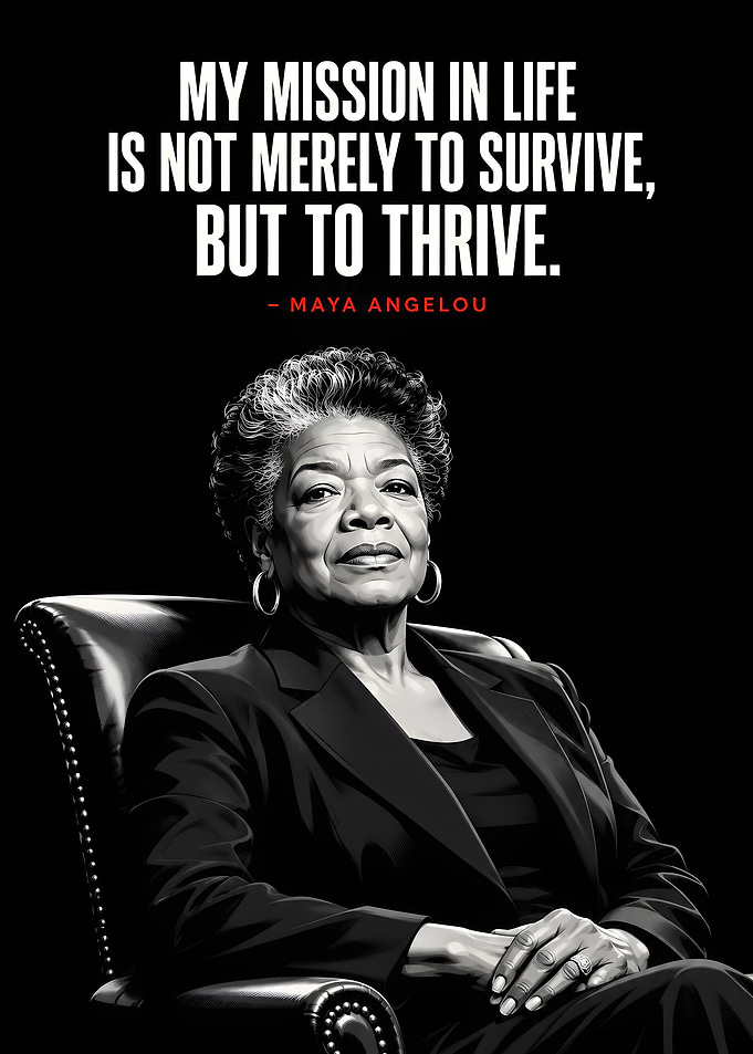 Maya Angelou Inspirational Quote Poster