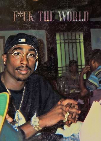 Tupac Shakur F*ck The World Poster