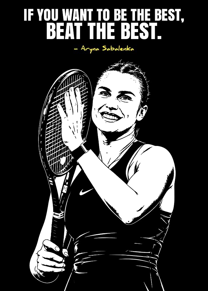 Aryna Sabalenka Inspirational Tennis Quote Poster