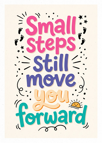 Small Steps Still Move You Forward