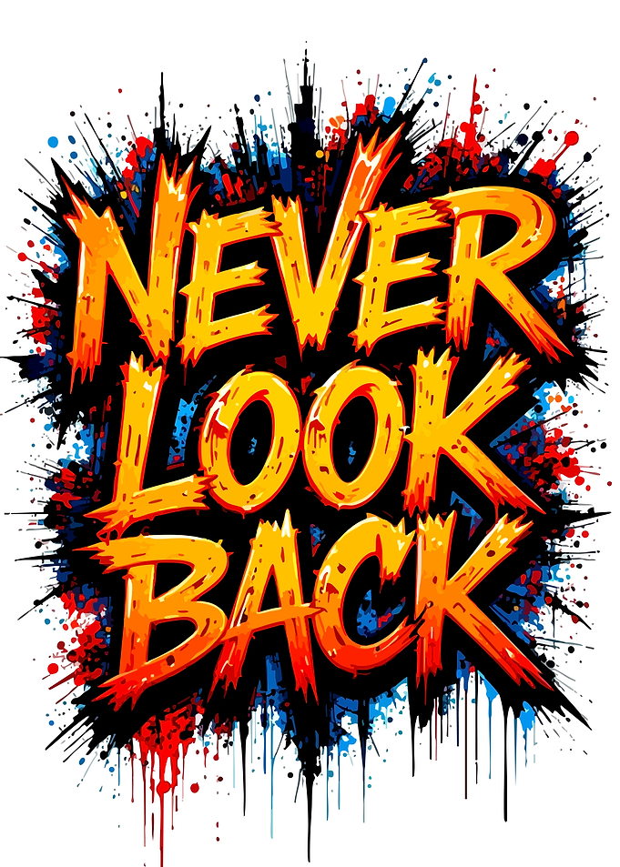 Never Look Back Graffiti Text Art