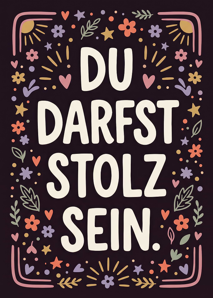 Du Darfst Stolz Sein Inspirational Poster