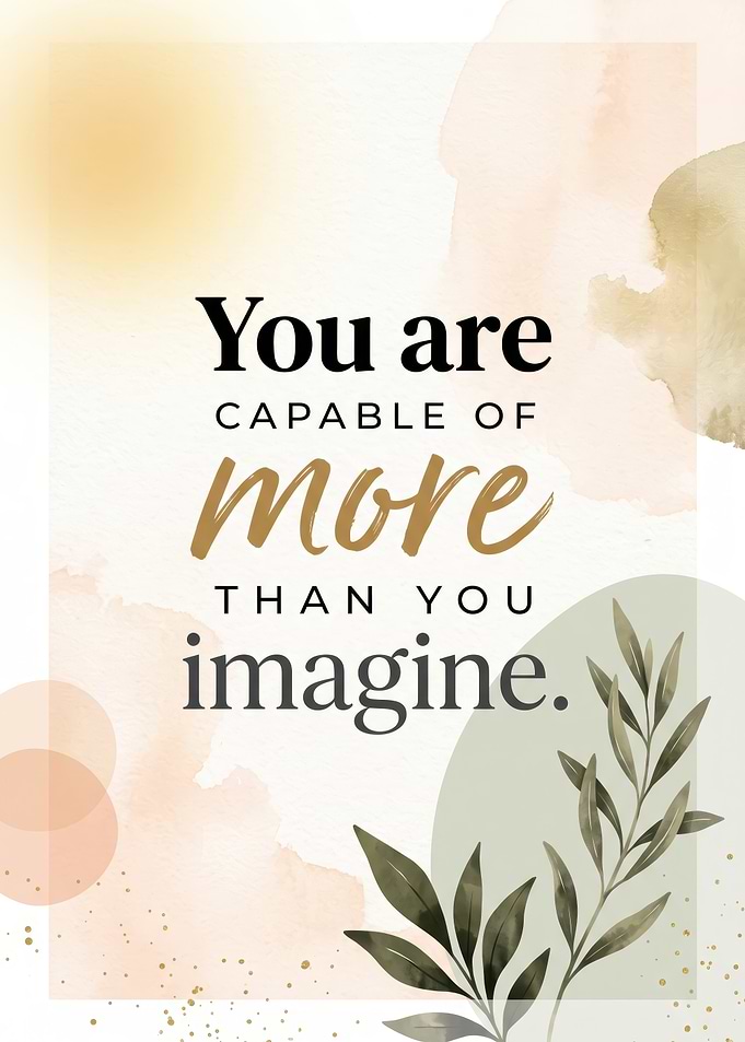You are capable of more than you imagine Inspirational Quote Wall Art