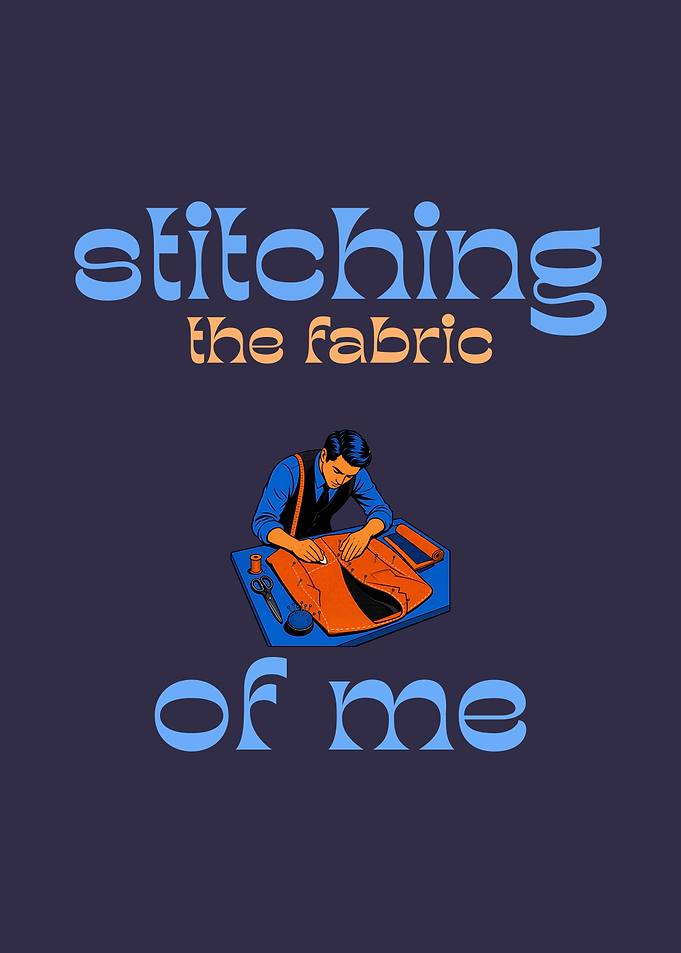 Stitching the Fabric of Me