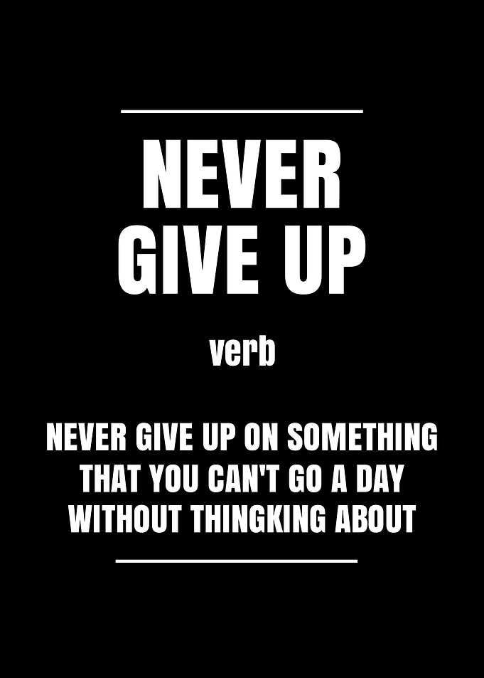 Never Give Up Inspirational Quote Poster