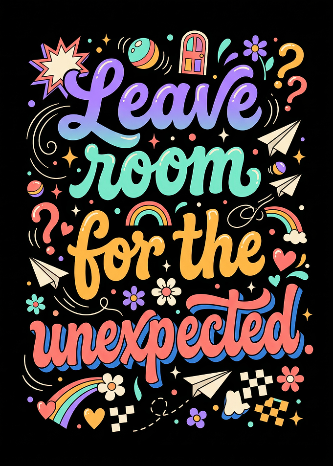 Leave Room for the Unexpected Typography