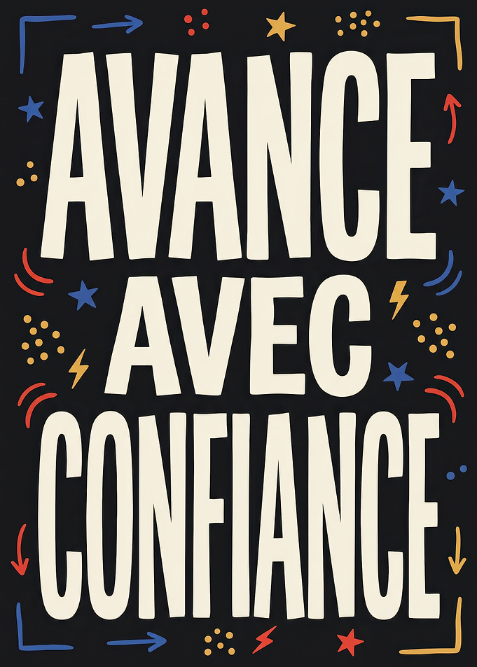Avance Avec Confiance Inspirational Poster
