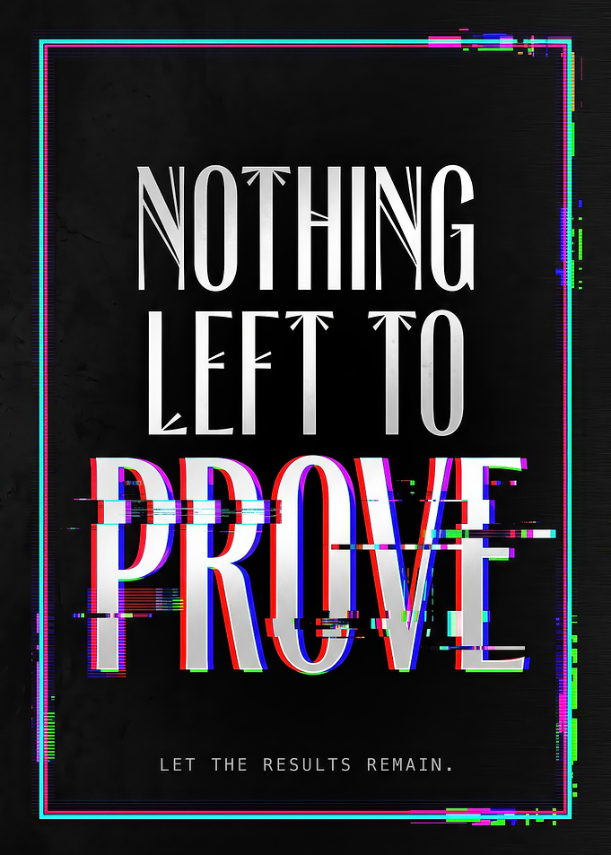 Nothing Left To Prove Glitch Poster