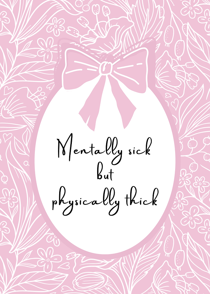 Mentally Sick But Physically Thick Quote