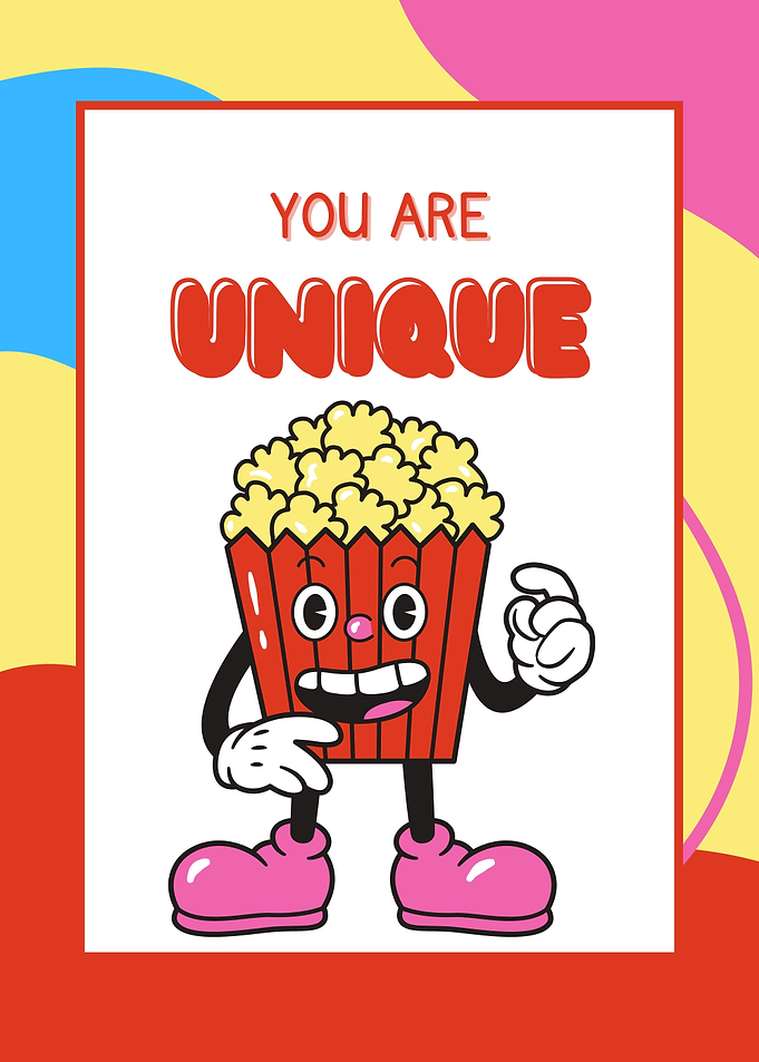 You Are Unique Popcorn Character Poster