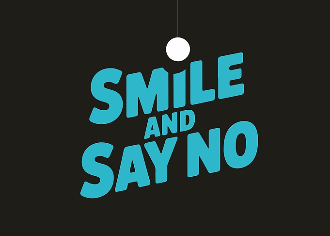Smile and Say No Typography