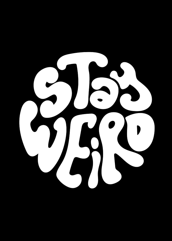 Stay Weird Typography Design