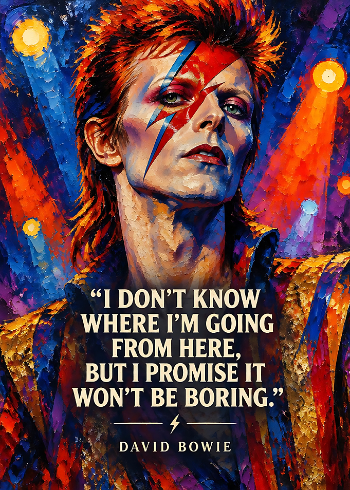 David Bowie Inspirational Quote Art