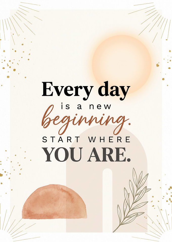 Every day is a new beginning Inspirational Boho Wall Art Print