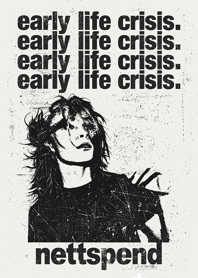 Nettspend Early Life Crisis Poster