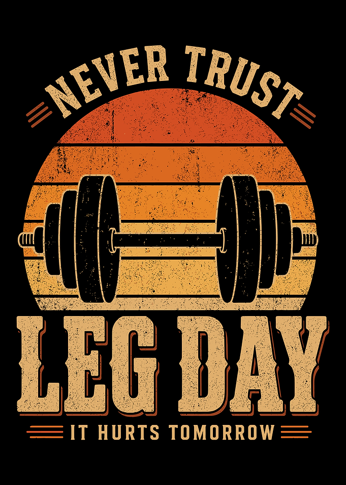 Never Trust Leg Day Retro Design