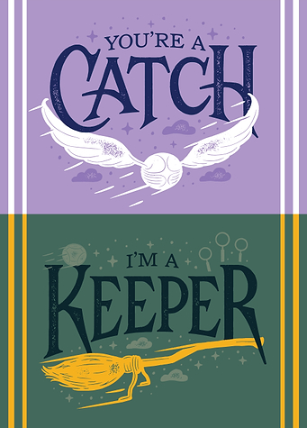 You're a Catch, I'm a Keeper