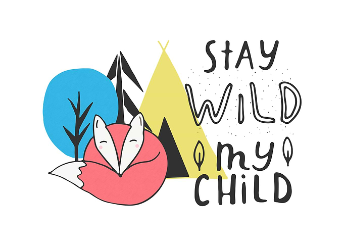 Stay Wild My Child Fox Illustration