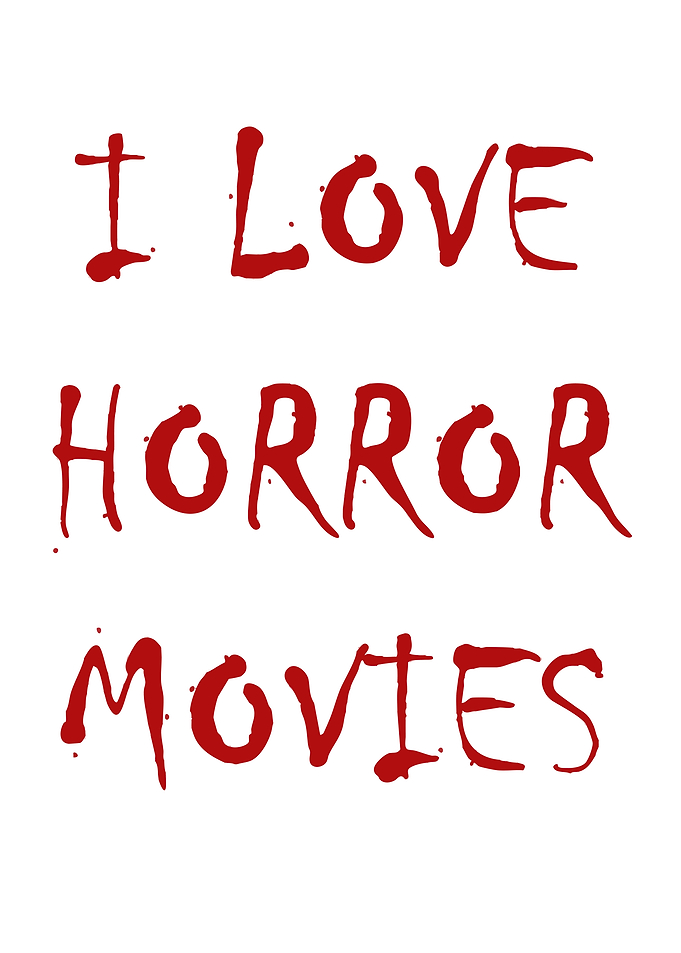 I Love Horror Movies Text Art