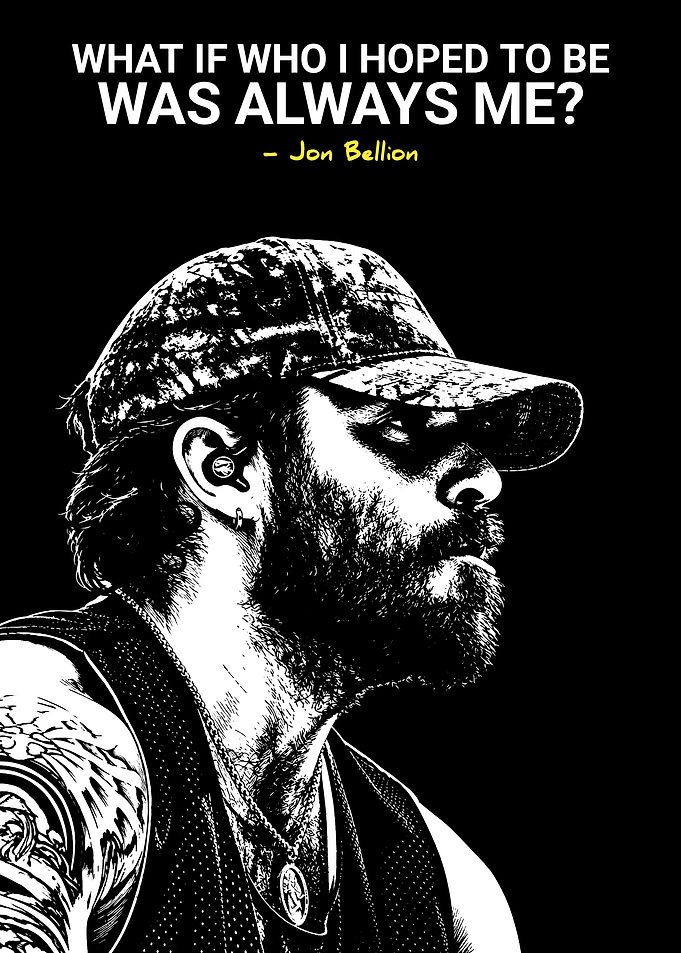 Jon Bellion Inspirational Quote Poster