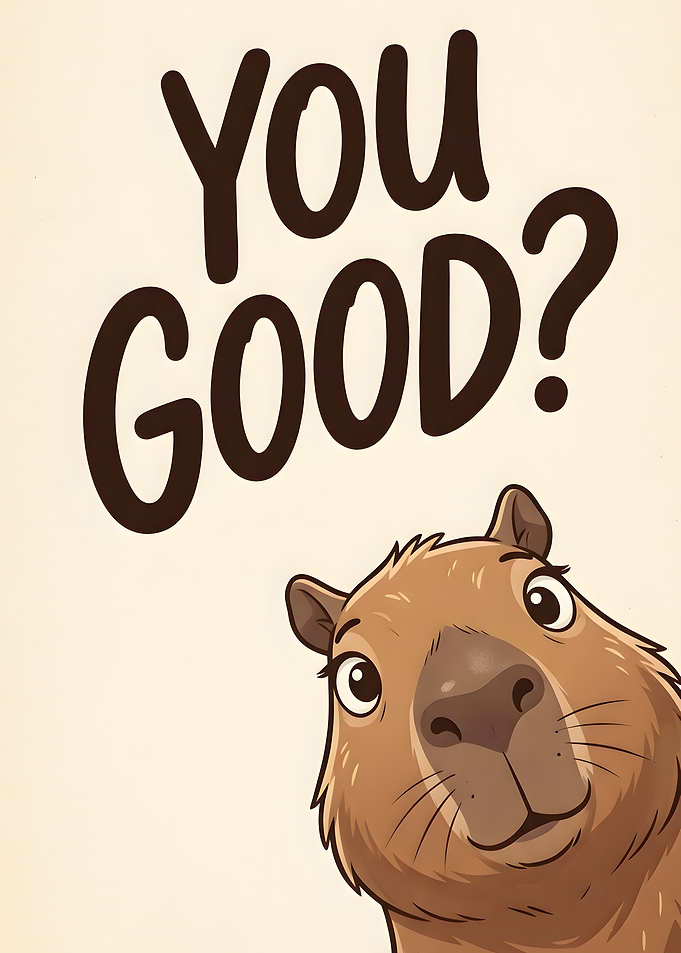 Cute Capybara Asking You Good