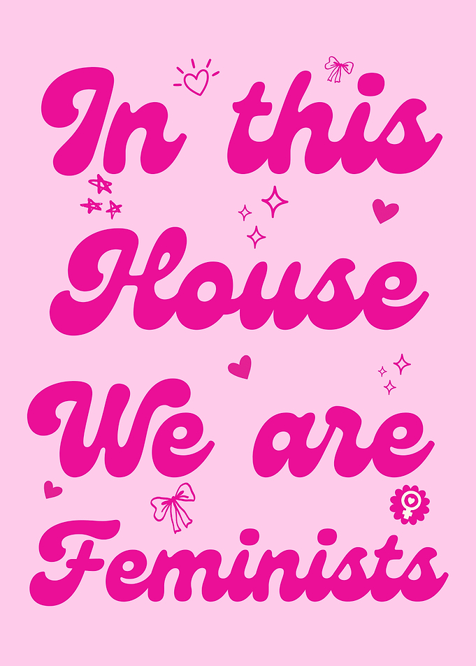 In This House We Are Feminists Girl Power Wall Art