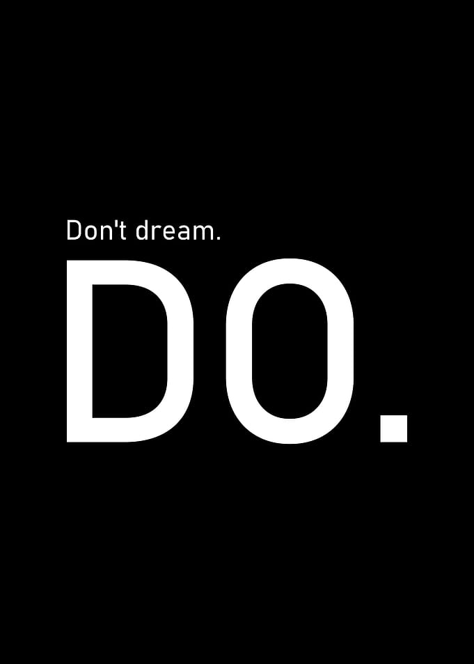 Don't Dream Do