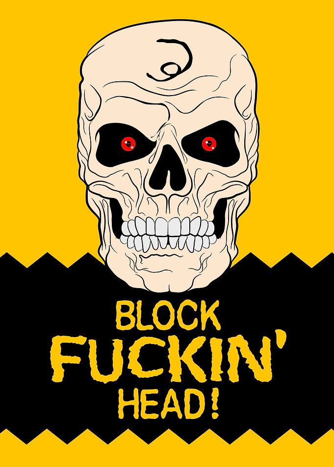 Block Fuckin' Head Skull Poster