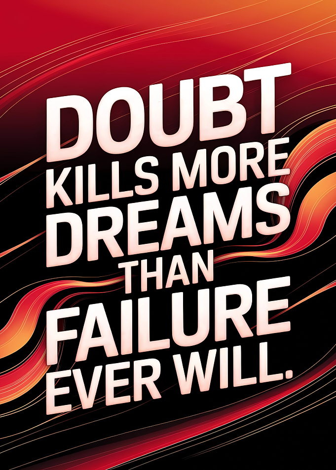 Inspirational Quote Poster: Doubt Kills Dreams