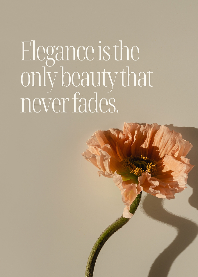 Elegance Never Fades Floral Quote