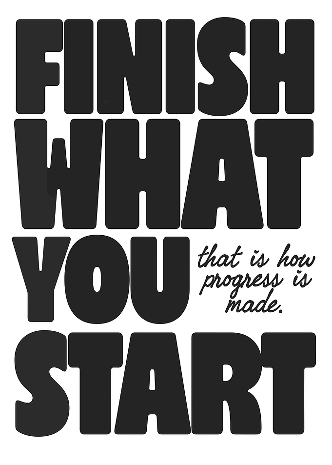 Finish What You Start Motivational Quote