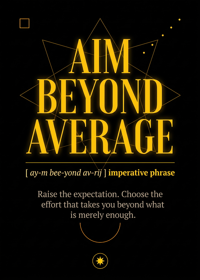 Aim Beyond Average Inspirational Poster