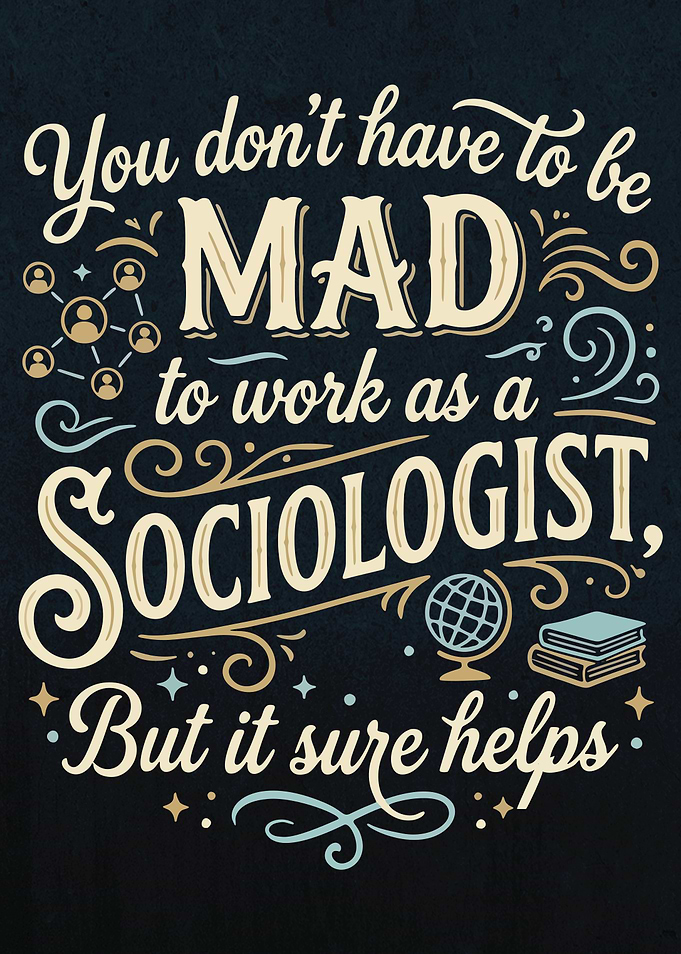 Sociologist Humor quote