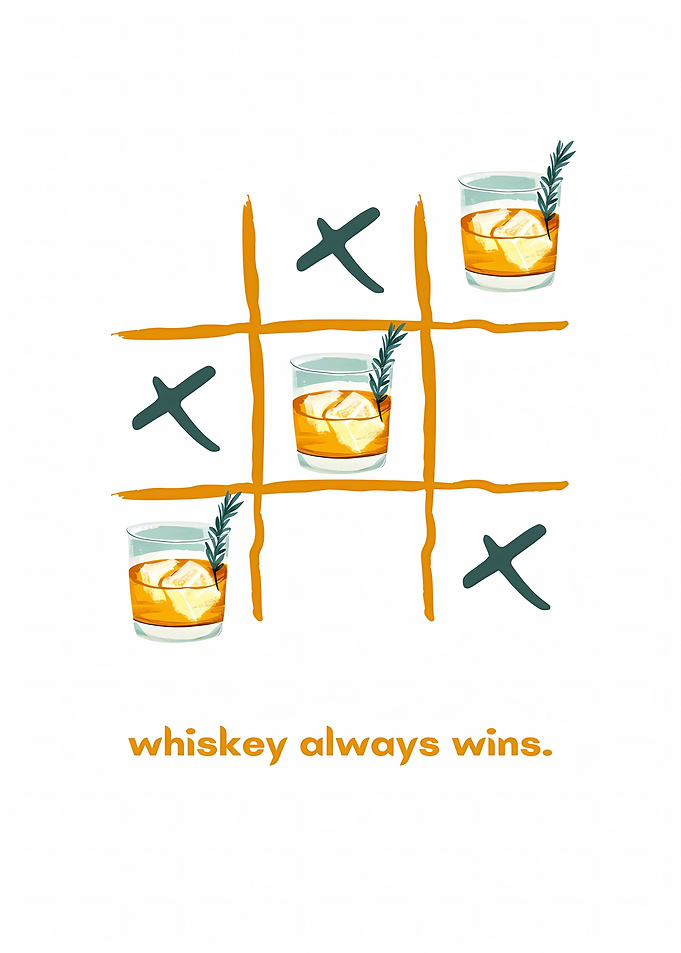 Whiskey Always Wins Tic-Tac-Toe Art