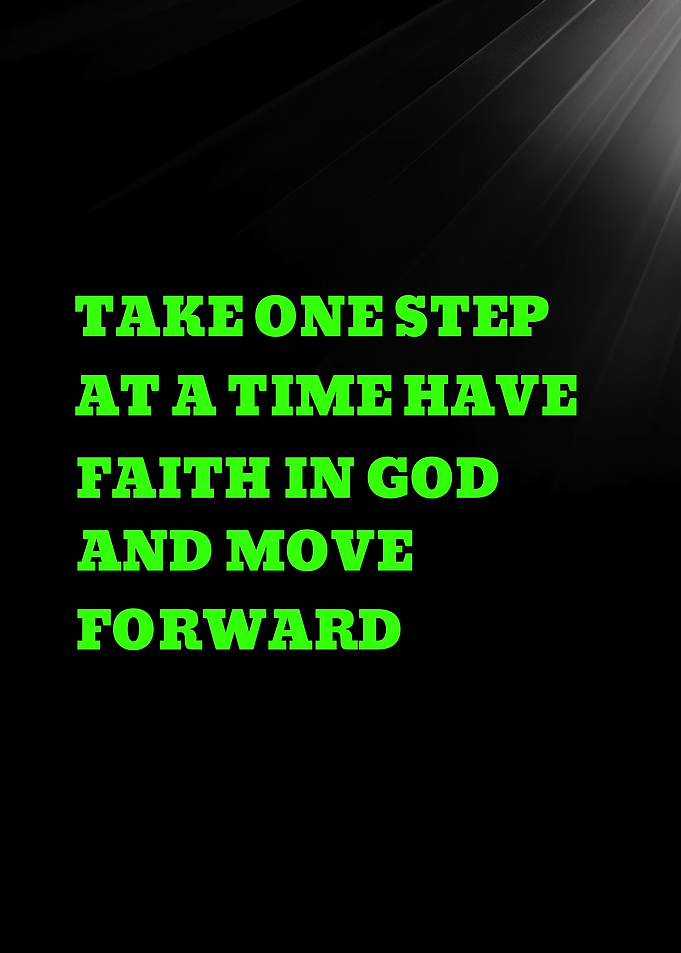 TAKE ONE STEP AT A TIME HAVE FAITH - Inspirational Faith Quote Text Art