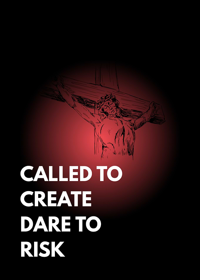 Called to Create Dare to Risk